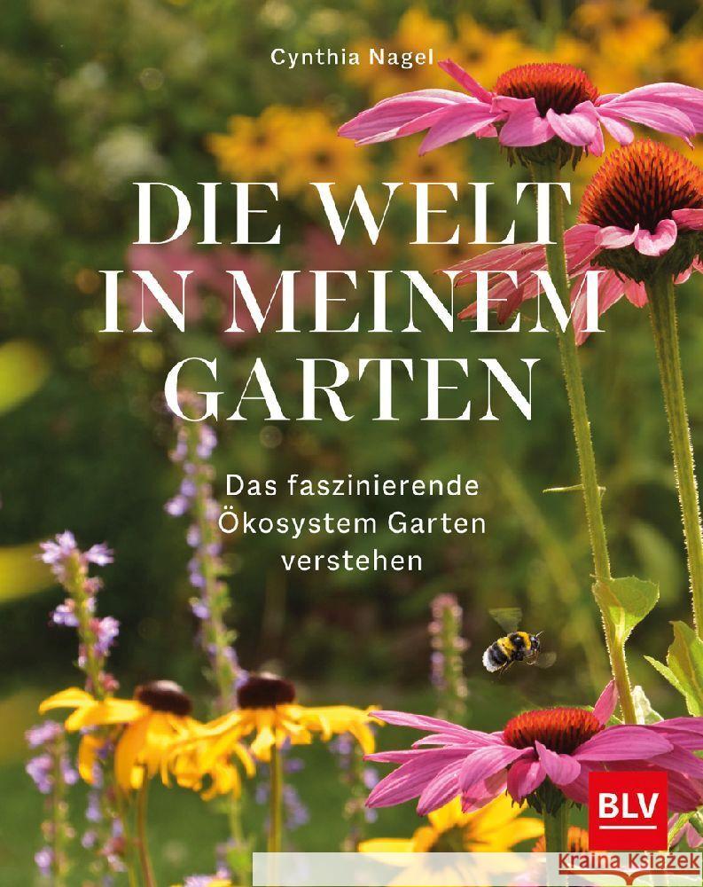 Die Welt in meinem Garten Nagel, Cynthia 9783967471151 BLV Buchverlag - książka
