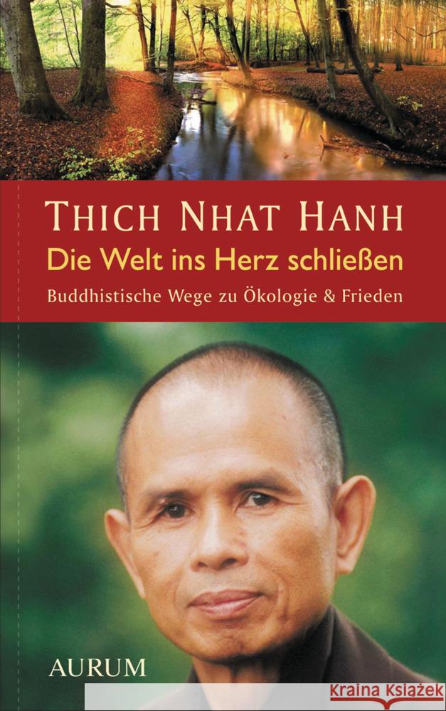Die Welt ins Herz schließen Thich Nhat Hanh 9783442345526 Arkana - książka