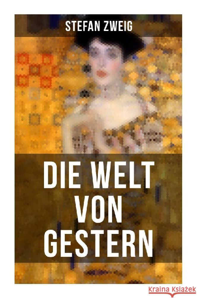 Die Welt von Gestern Zweig, Stefan 9788027252992 Musaicum Books - książka