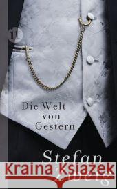 Die Welt von Gestern : Erinnerungen eines Europäers Zweig, Stefan 9783458359074 Insel, Frankfurt - książka