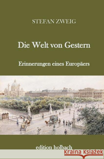 Die Welt von Gestern : Erinnerungen eines Europäers Zweig, Stefan 9783741884023 epubli - książka