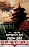 Die Welten des Jörg Weigand Weigand, Jörg 9783957652225 p.machinery