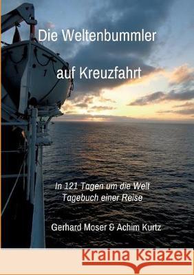Die Weltenbummler auf Kreuzfahrt Moser, Gerhard 9783743947306 Tredition Gmbh - książka