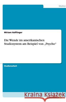 Die Wende im amerikanischen Studiosystem am Beispiel von 