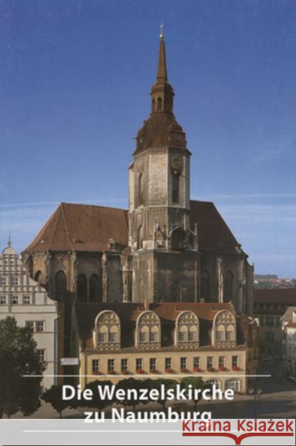 Die Wenzelskirche Zu Naumburg/Saale    9783422021501 Deutscher Kunstverlag - książka