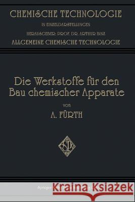 Die Werkstoffe Für Den Bau Chemischer Apparate Fürth, Arthur 9783662336403 Springer - książka