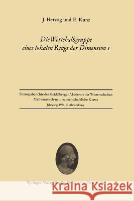 Die Wertehalbgruppe eines lokalen Rings der Dimension I Jürgen Herzog, Ernst Kunz 9783540053903 Springer-Verlag Berlin and Heidelberg GmbH &  - książka