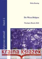 Die Wicca-Religion: Theologie, Rituale, Ethik Rensing, Britta   9783828894860 Tectum-Verlag - książka