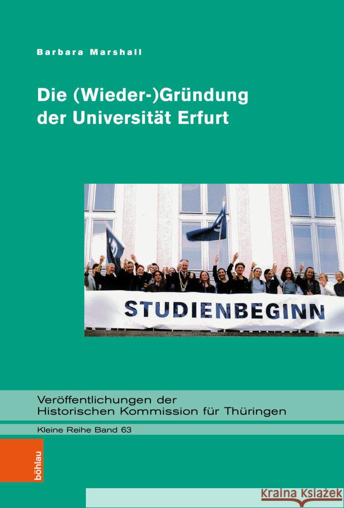 Die (Wieder-)Grundung Der Universitat Erfurt Barbara Marshall 9783412525798 Bohlau Verlag - książka