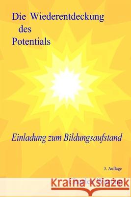 Die Wiederentdeckung des Potentials: Einladung zum Bildungsaufstand Warcup, Christine 9781521131008 Independently Published - książka