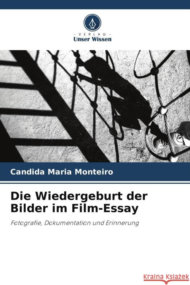 Die Wiedergeburt der Bilder im Film-Essay Candida Maria Monteiro 9786208612979 Verlag Unser Wissen - książka
