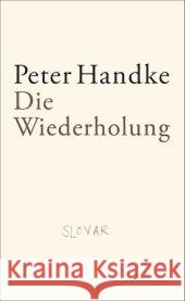 Die Wiederholung Handke, Peter 9783518423202 Suhrkamp - książka