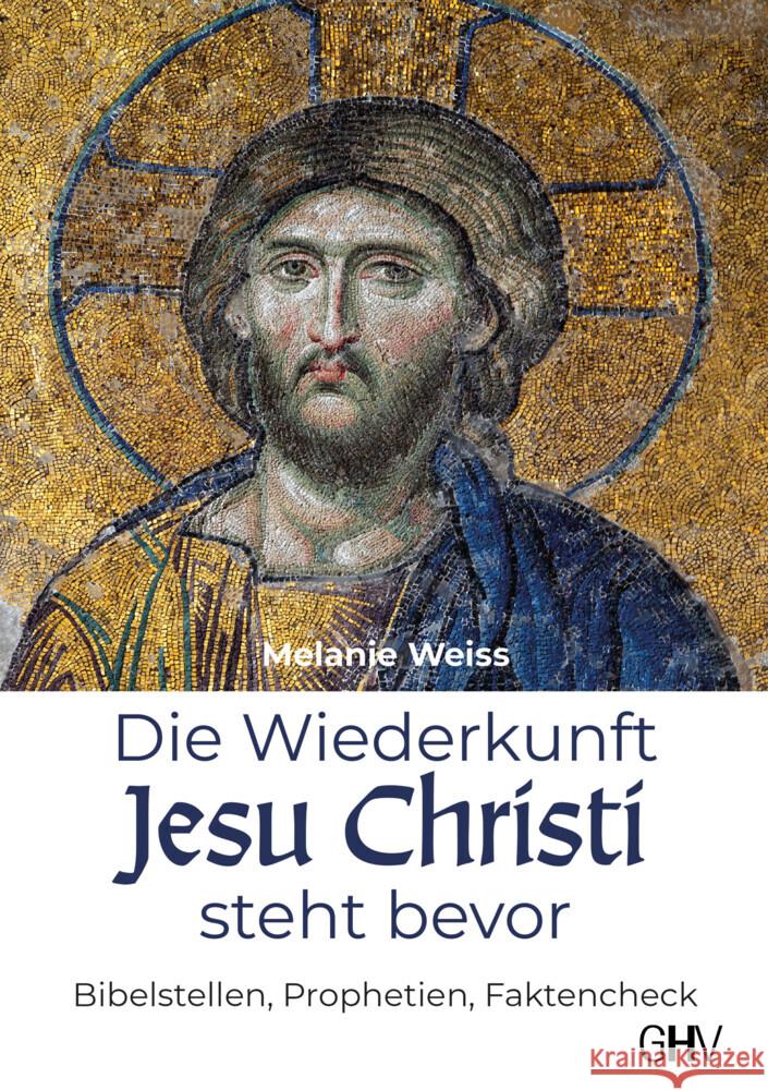 Die Wiederkunft Jesu Christi steht bevor Weiss, Melanie 9783873367258 Hess, Bad Schussenried - książka