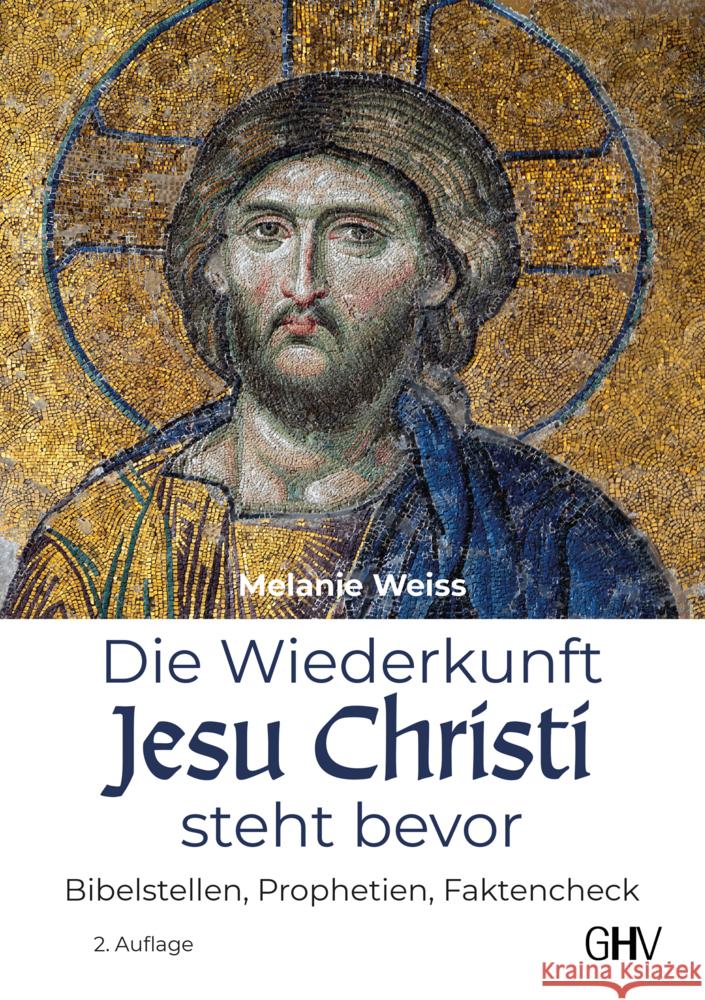 Die Wiederkunft Jesu Christi steht bevor Weiss, Melanie 9783873368507 Hess Uhingen - książka