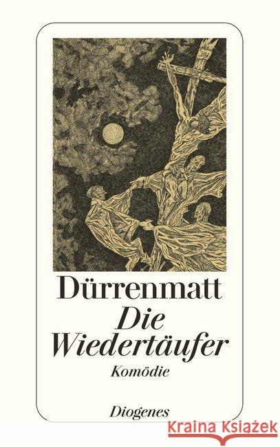 Die Wiedertäufer : Komödie in zwei Teilen Dürrenmatt, Friedrich   9783257230505 Diogenes - książka