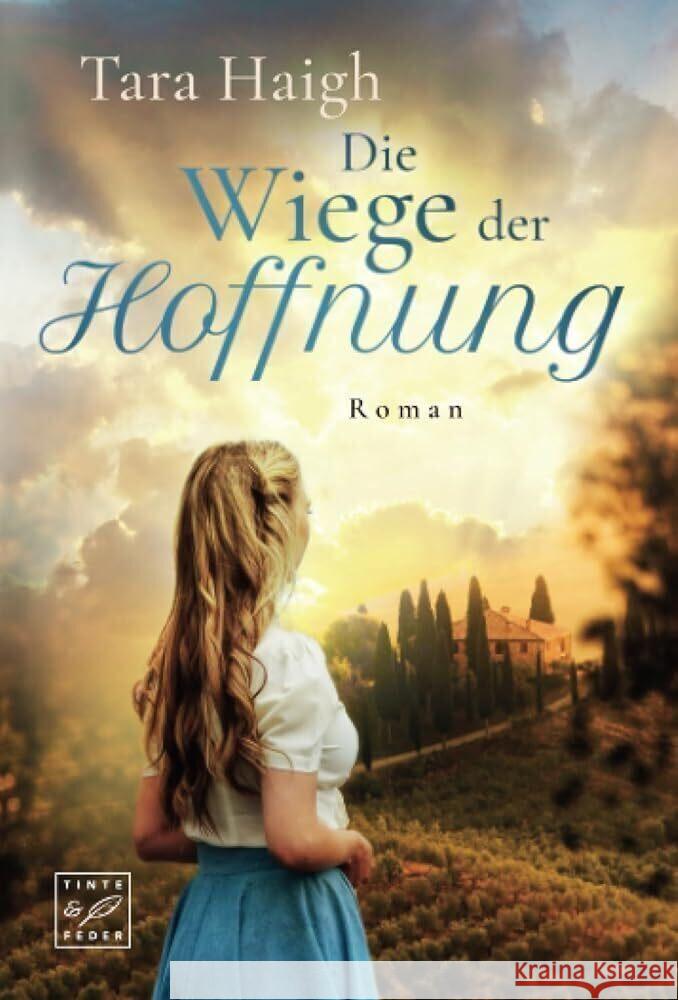 Die Wiege der Hoffnung Haigh, Tara 9782496712810 Tinte & Feder - książka