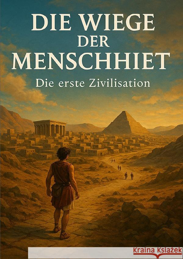 Die Wiege der Menschheit I Die erste Zivilisation Sterling, Viktor 9783819731464 epubli - książka