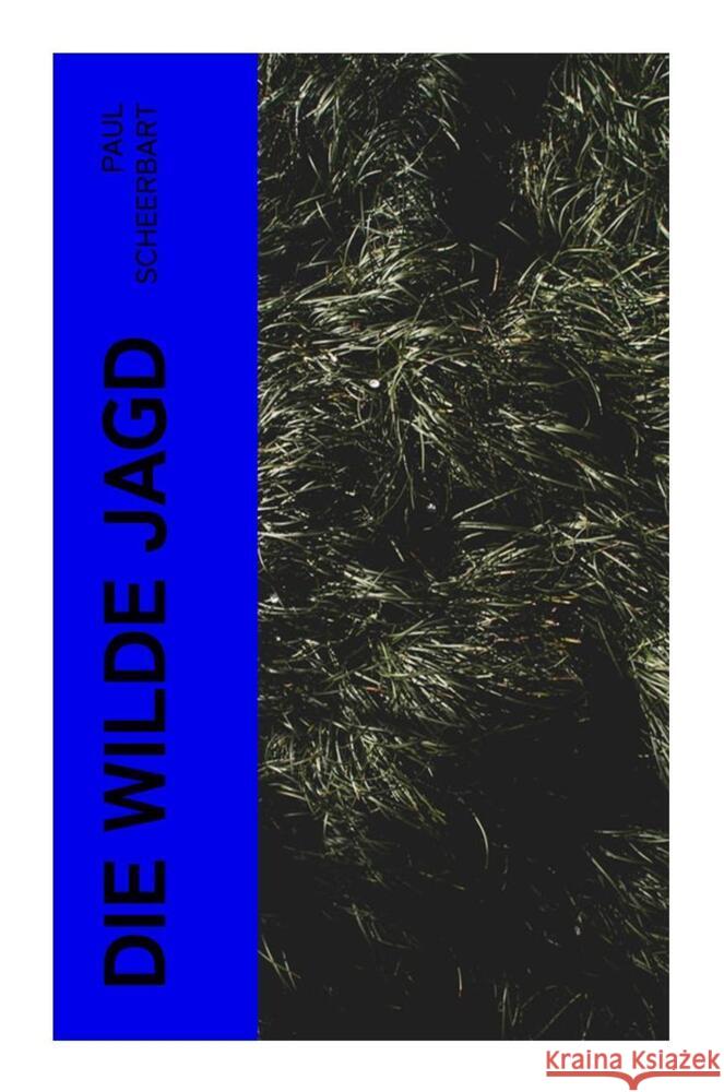 Die wilde Jagd Scheerbart, Paul 9788027354214 e-artnow - książka