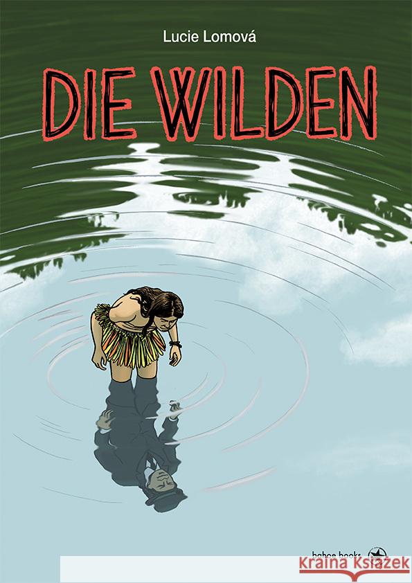 Die Wilden Lomová, Lucie 9783903290402 Bahoe Books - książka