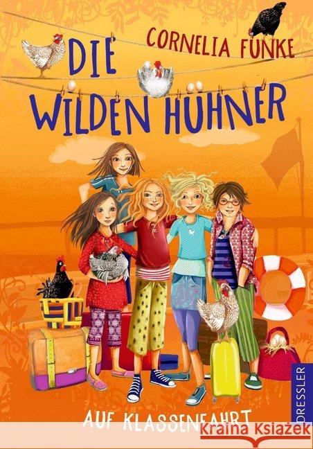 Die wilden Hühner auf Klassenfahrt Funke, Cornelia 9783791500812 Dressler Verlag GmbH - książka