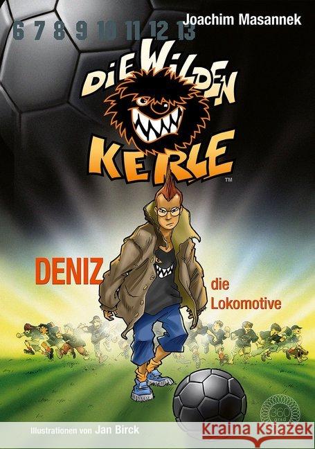 Die Wilden Kerle - Deniz, die Lokomotive Masannek, Joachim 9783961857852 36 Grad - książka