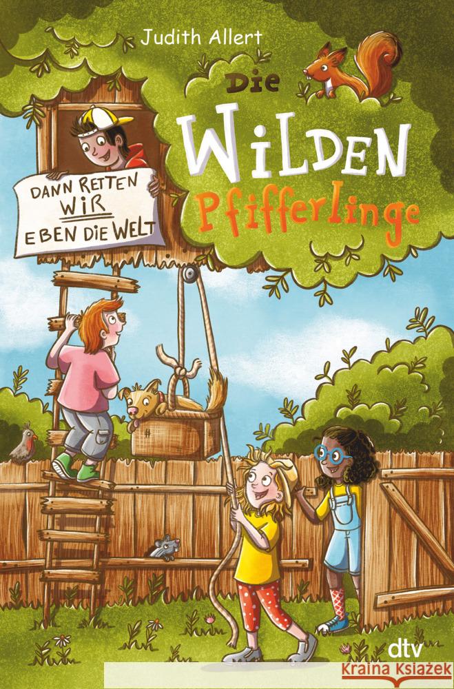 Die wilden Pfifferlinge - Dann retten wir eben die Welt! Allert, Judith 9783423764346 DTV - książka