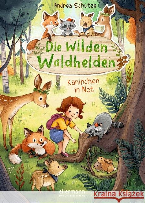 Die wilden Waldhelden - Kaninchen in Not Schütze, Andrea 9783770702275 Ellermann - książka