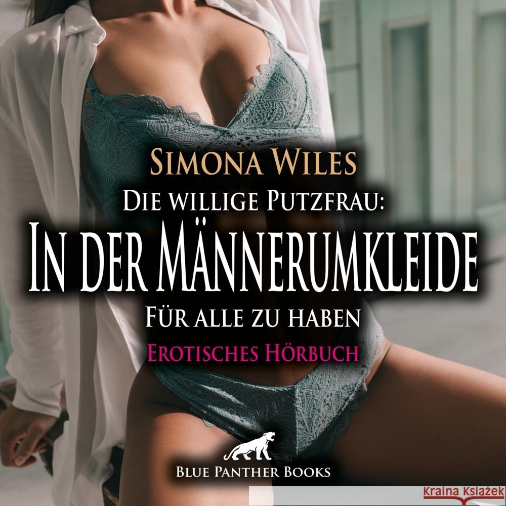 Die willige Putzfrau: In der Männerumkleide - Für alle zu haben | Erotik Audio Story | Erotisches Hörbuch Audio-CD Wiles, Simona 9783759015761 blue panther books - książka