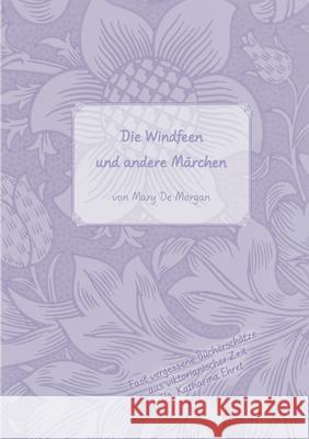 Die Windfeen und andere M?rchen: (Im Original: The Wind Fairies and Other Tales) Mary D Katharina Ehret 9783759750921 Bod - Books on Demand - książka