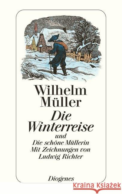 Die Winterreise und Die schöne Müllerin Müller, Wilhelm   9783257219326 Diogenes - książka