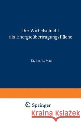 Die Wirbelschicht ALS Energieübertragungsfläche Matz, Werner 9783540023463 Not Avail - książka