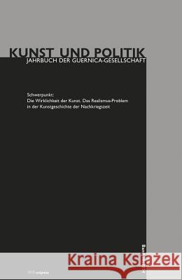 Die Wirklichkeit Der Kunst: Das Realismus-Problem in Der Kunstgeschichte Der Nachkriegszeit Axtmann, Alexandra 9783847103875 V&r Unipress - książka
