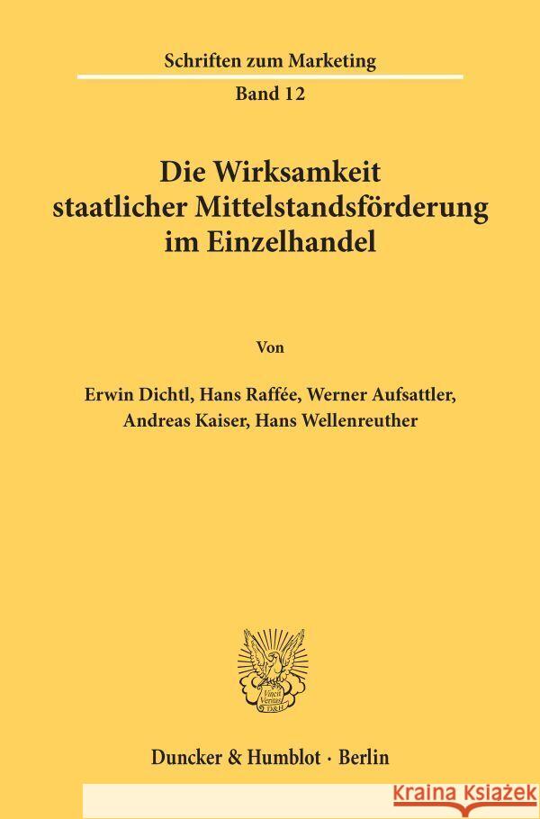 Die Wirksamkeit Staatlicher Mittelstandsforderung Im Einzelhandel Andreas Kaiser Erwin Dichtl Hans Raffee 9783428049196 Duncker & Humblot - książka