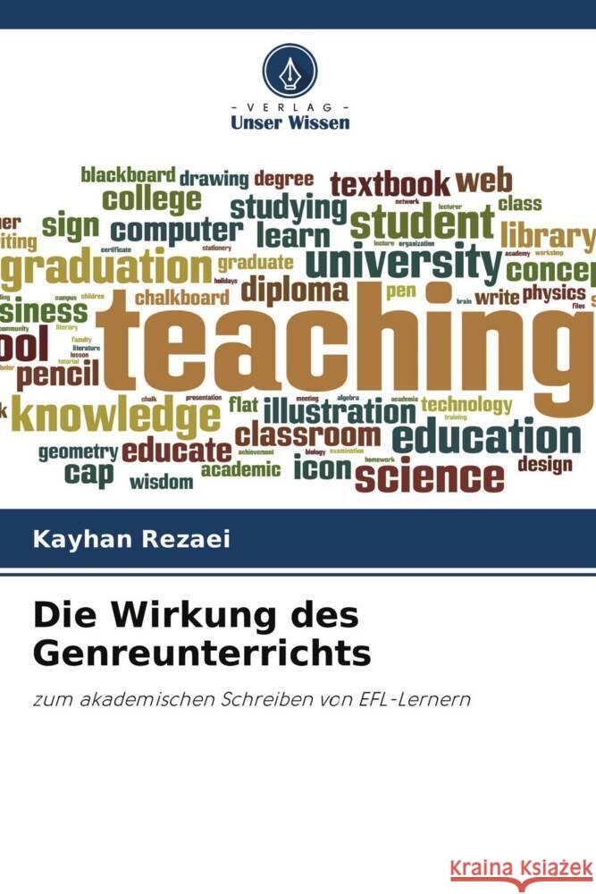 Die Wirkung des Genreunterrichts Rezaei, Kayhan 9786204349091 Verlag Unser Wissen - książka