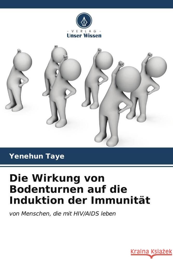 Die Wirkung von Bodenturnen auf die Induktion der Immunit?t Yenehun Taye 9786206878117 Verlag Unser Wissen - książka