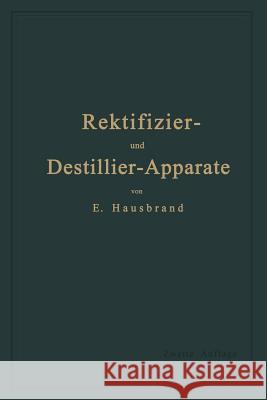 Die Wirkungsweise Der Rektifizier- Und Destillier-Apparate Mit Hilfe Einfacher Mathematischer Betrachtungen Hausbrand, Eugen 9783662360026 Springer - książka