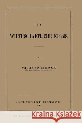 Die Wirthschaftliche Krisis Wilhelm Vo 9783662322420 Springer - książka