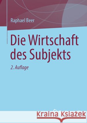 Die Wirtschaft Des Subjekts Raphael Beer 9783658505561 Springer vs - książka