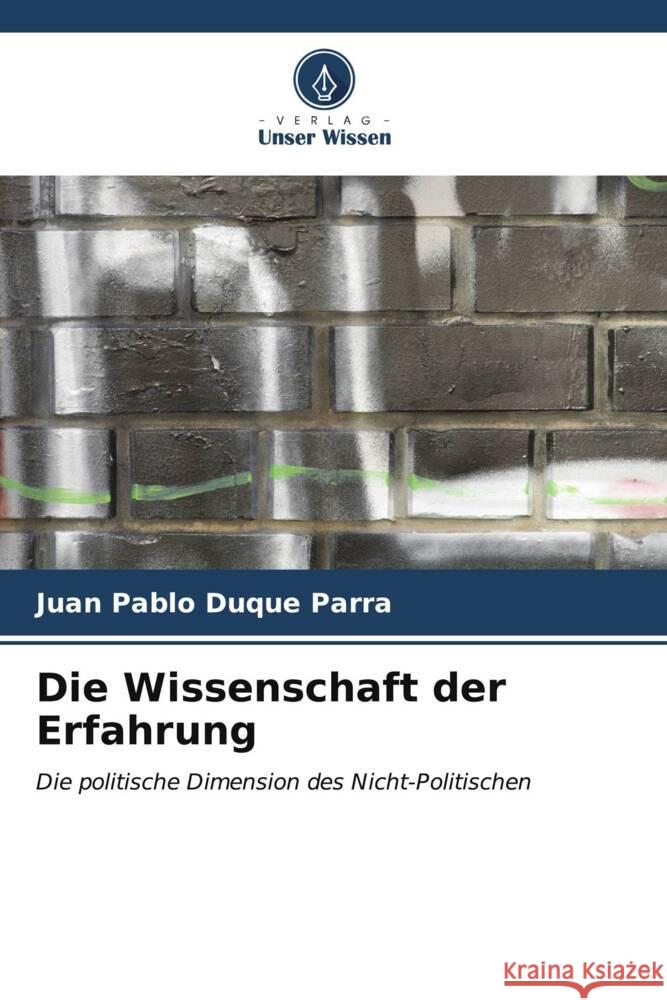 Die Wissenschaft der Erfahrung Duque Parra, Juan Pablo 9786206953074 Verlag Unser Wissen - książka