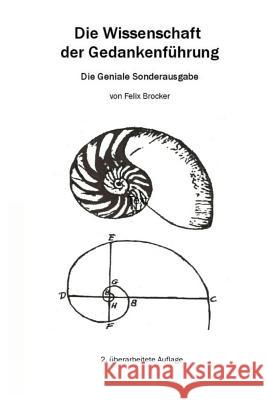 Die Wissenschaft der Gedankenführung: Die Geniale Sonderausgabe Brocker, Felix 9781495412035 Createspace - książka