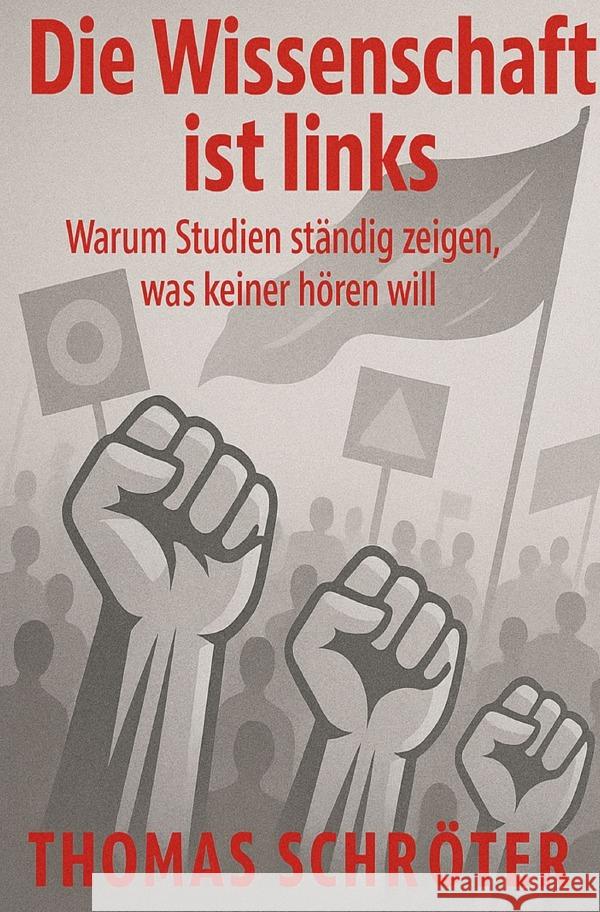 Die Wissenschaft ist links Schröter, Thomas 9783819797095 epubli - książka