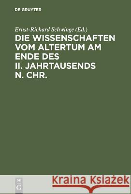 Die Wissenschaften vom Altertum am Ende des II. Jahrtausends n. Chr. Schwinge, Ernst-Richard 9783598774294 K. G. Saur - książka