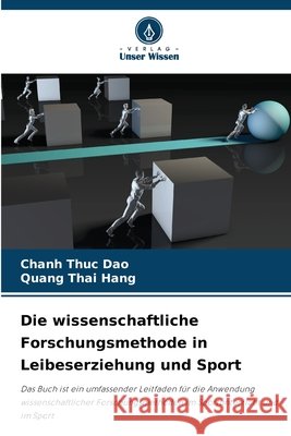 Die wissenschaftliche Forschungsmethode in Leibeserziehung und Sport Chanh Thuc Dao Quang Thai Hang 9786207549887 Verlag Unser Wissen - książka