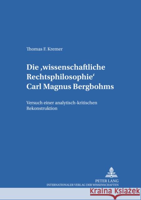 Die «Wissenschaftliche Rechtsphilosophie» Carl Magnus Bergbohms: Versuch Einer Analytisch-Kritischen Rekonstruktion Riedel, Eibe 9783631379653 Peter Lang Gmbh, Internationaler Verlag Der W - książka