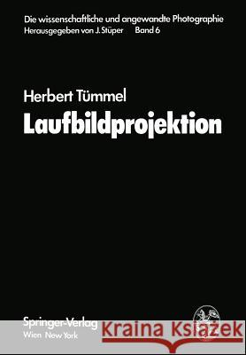 Die Wissenschaftliche Und Angewandte Photographie: Erneuerung Und Fortführung Des Hay- V. Rohrschen Handbuchs Der Wissenschaftlichen Und Angewandten P Tümmel, Herbert 9783709183120 Springer - książka