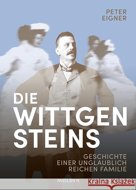 Die Wittgensteins Eigner, Peter 9783222150821 Molden - książka