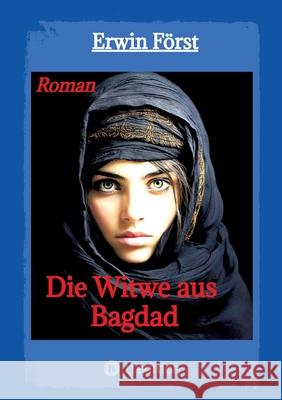 Die Witwe aus Bagdad Först, Erwin 9783384585721 tredition - książka