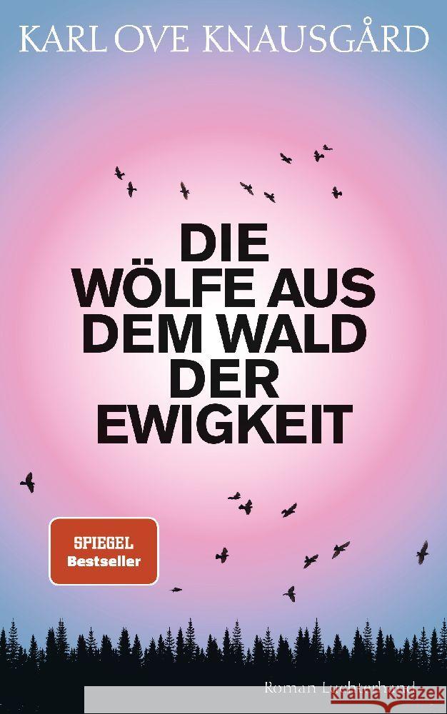 Die Wölfe aus dem Wald der Ewigkeit Knausgard, Karl Ove 9783630876351 Luchterhand Literaturverlag - książka