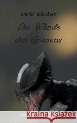 Die Wände des Grauens Wiechert, David 9783753498508 Books on Demand - książka