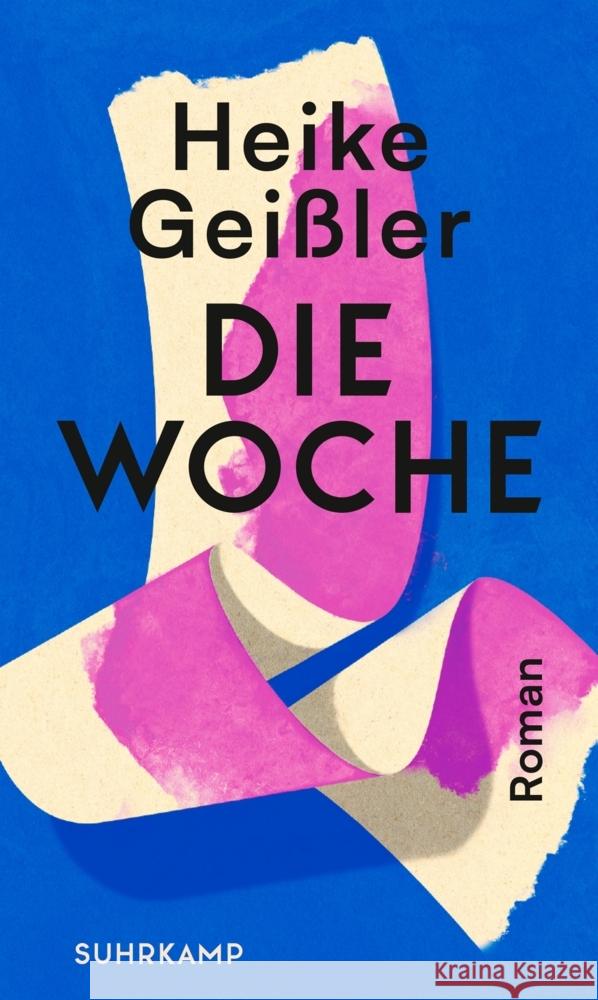 Die Woche Geißler, Heike 9783518430538 Suhrkamp - książka